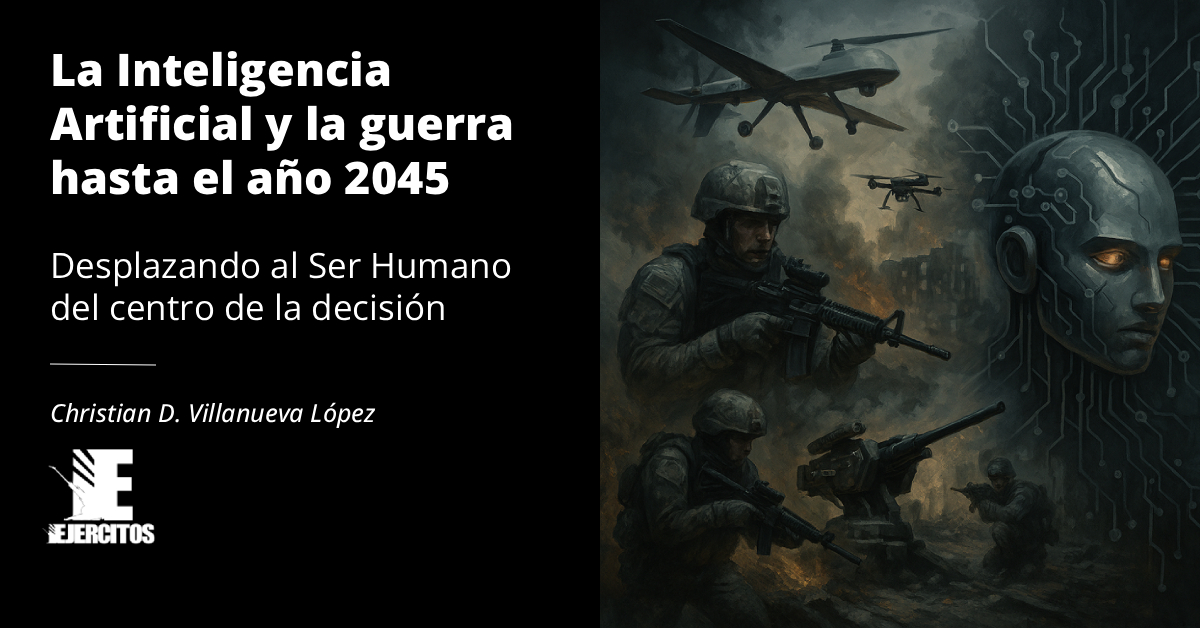 REjercitos's tweet card. Descubre cómo la inteligencia artificial (IA) está revolucionando la guerra moderna y cómo impactará sobre ella durante los próximos 20 años, con la vista puesta en el horizonte 2045.