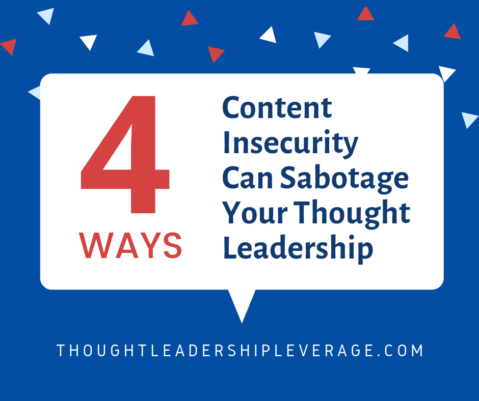 BillSherman's tweet card. Four Ways Content Insecurity Can Sabotage Your Thought Leadership - Thought Leadership Leverage