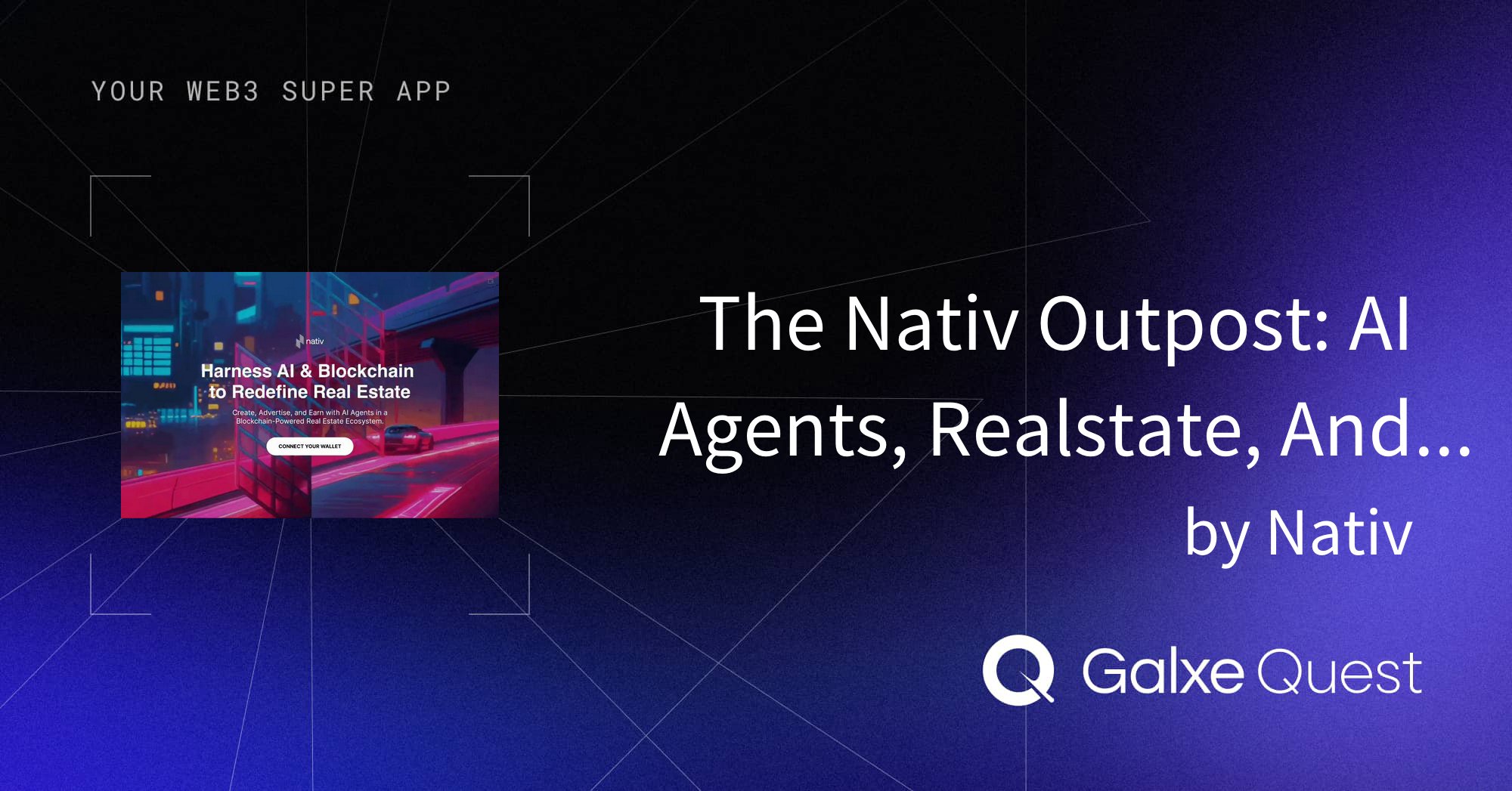 Nativ_Biz's tweet card. Join The Nativ Outpost: AI Agents, Realstate, And Game Rewards In Token & USDT by Nativ on Galxe. Earn rewards to enhance your web3 presence and reputation.