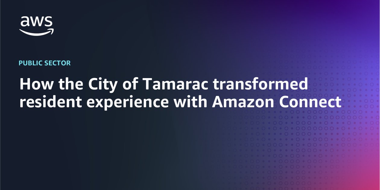 WhatsNewWithAWS's tweet card. Working alongside Amazon Web Services (AWS), the City of Tamarac built a multilingual, omnichannel contact center on Amazon Connect that puts residents first, whether they need emergency alerts...