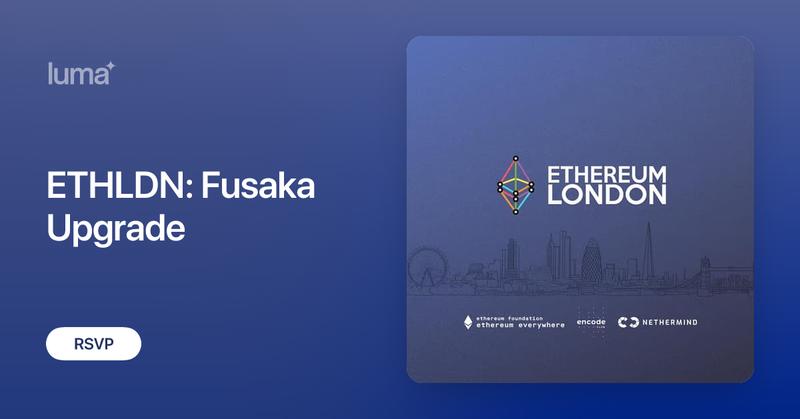 ETHLDN's tweet card. Join us for the next ETHLDN event hosted at the Ethereum Community Hub at Encode Club! This month, we explore Fusaka... Expect an evening of insightful talks,…
