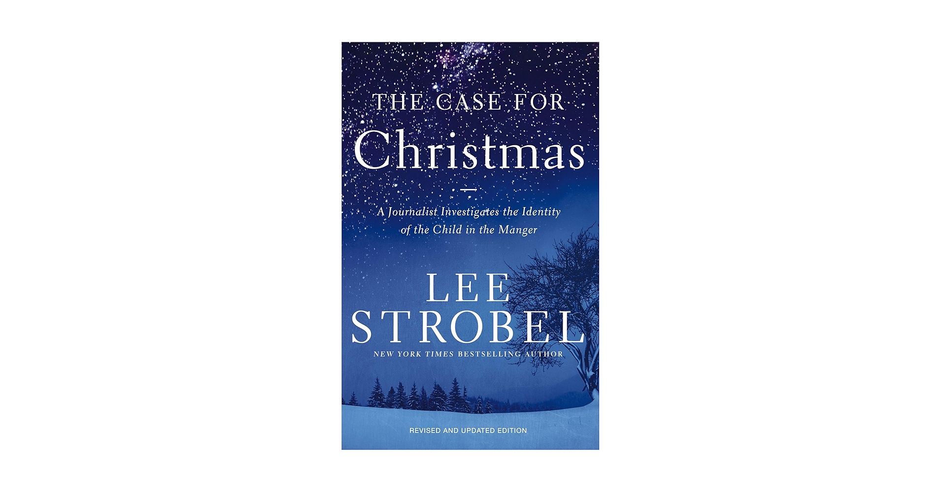 LeeStrobel's tweet card. The Case for Christmas: A Journalist Investigates the Identity of the Child in the Manger