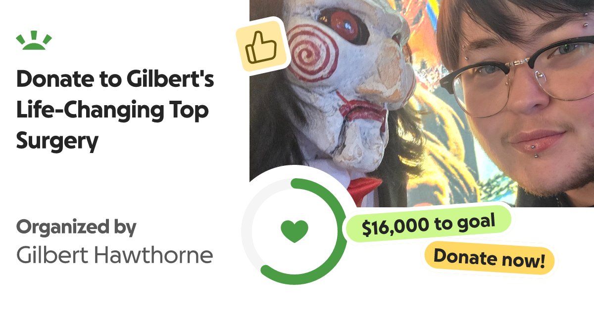 DEVILSSONATAS's tweet card. Hello and thank you for taking the time to see my cause. If you don't … Gilbert Hawthorne needs your support for Donate to Gilbert's Life-Changing Top Surgery