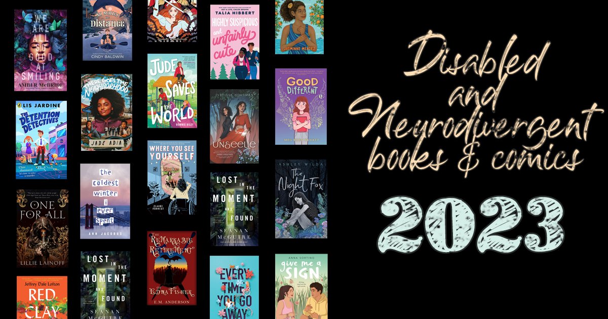 JustGeekingBy's tweet card. A list of disabled and neurodivergent books and comics out in 2023, including books by disabled/neurodivergent authors and/or with representation!