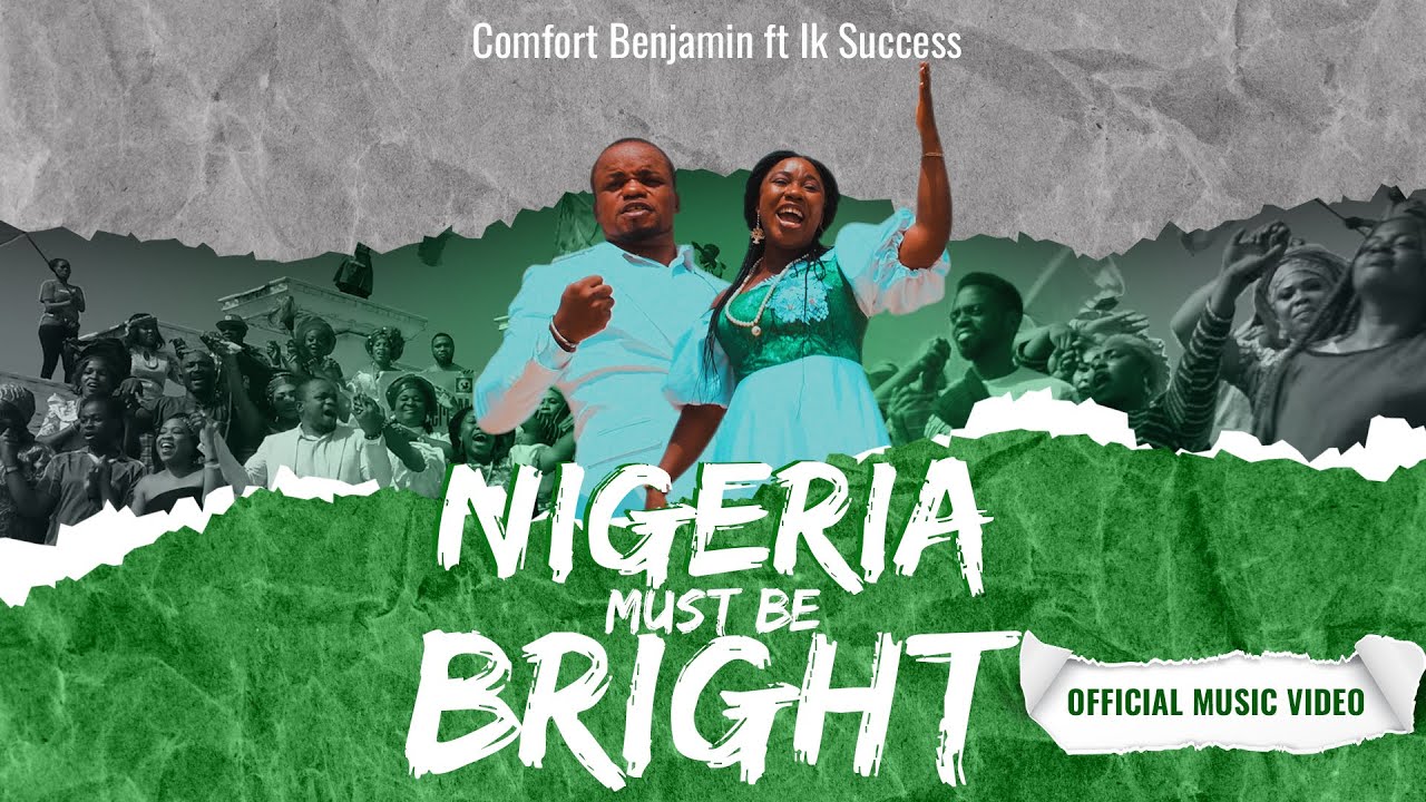 EngineeingC's tweet card. Comfort Benjamin ft. Ik Success || NIGERIA MUST BE BRIGHT || OFFICAL...