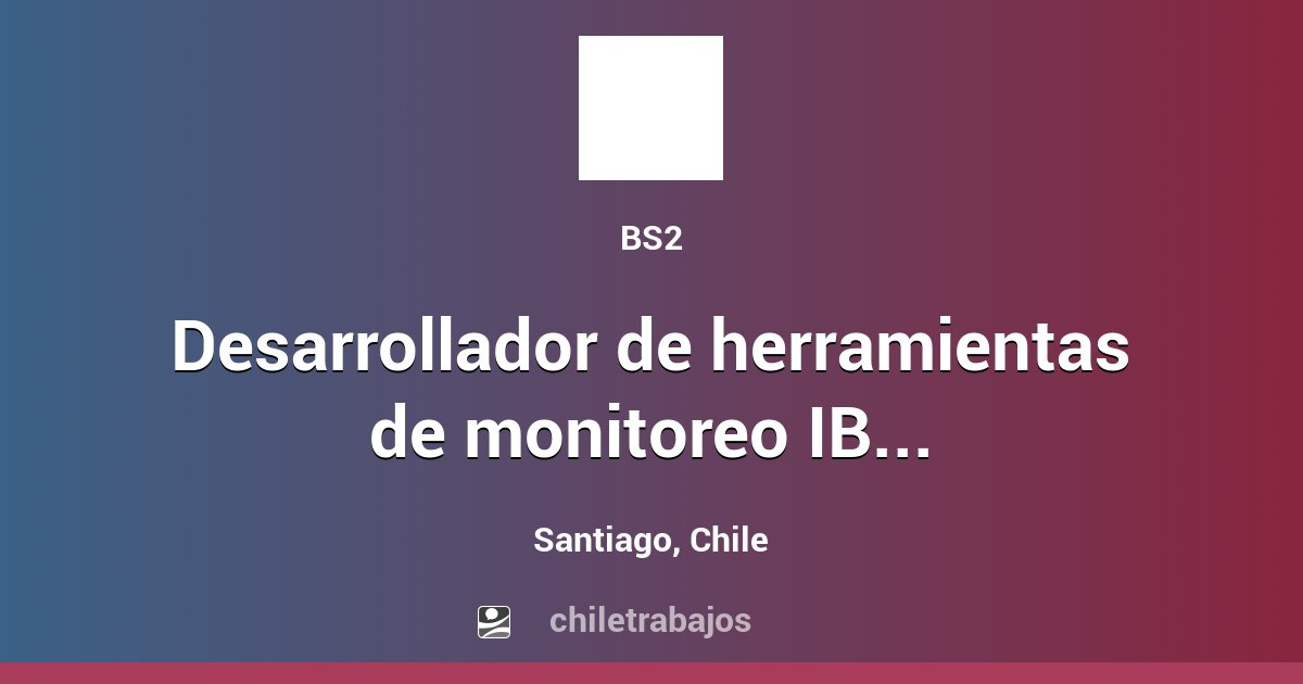 BS2_cl's tweet card. • Diseñar e implementar sistemas de monitoreo y gestión de aplicaciones utilizando herramientas de software de IBM, incluyendo Instana, Tealeaf, Wily