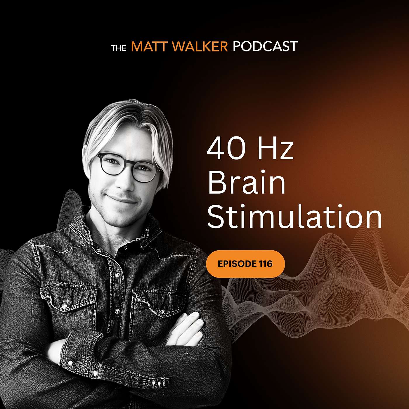 sleepdiplomat's tweet card. #116 - 40 Hz Brain Stimulation - The Matt Walker Podcast