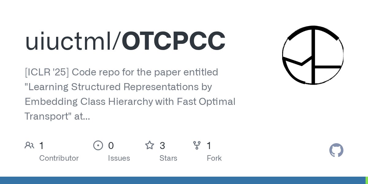cindy2000_sh's tweet card. [ICLR '25] Code repo for the paper entitled "Learning Structured Representations by Embedding Class Hierarchy with Fast Optimal Transport" at ICLR 2025 - uiuctml/OTCPCC