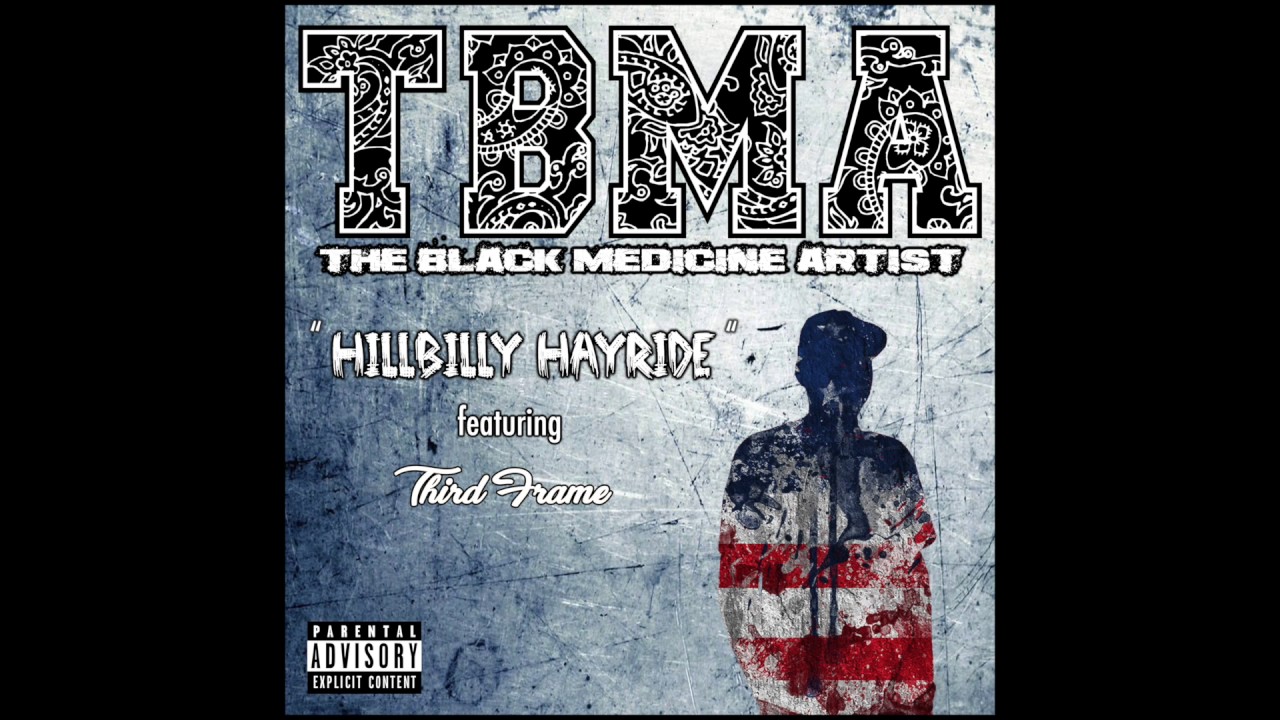 rygizzy's tweet card. TBMA The Black Medicine Artist - HillBilly Hayride Feat. Third Frame