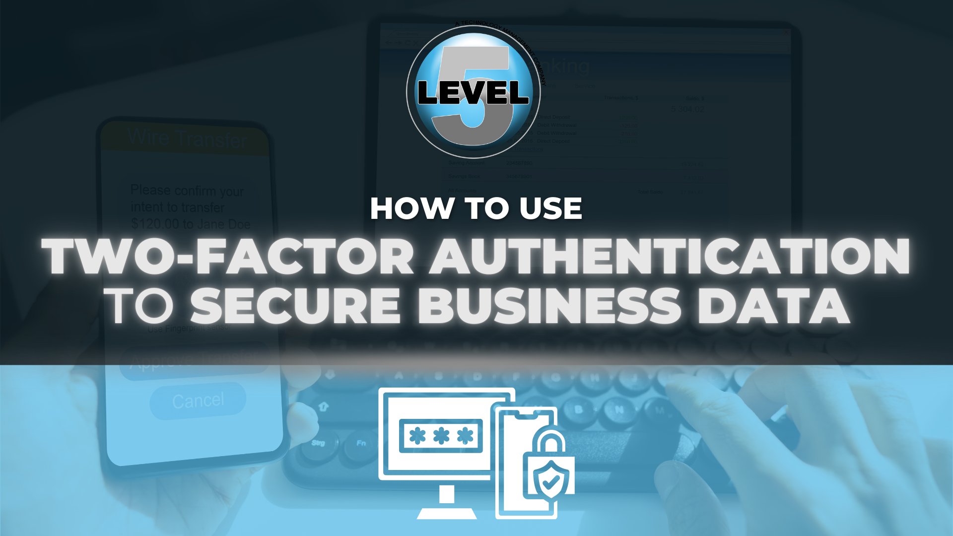 Level5Mgmt's tweet card. Learn how two-factor authentication protects business data. This blog covers 2FA setup, benefits, and best practices—contact Level5 today.