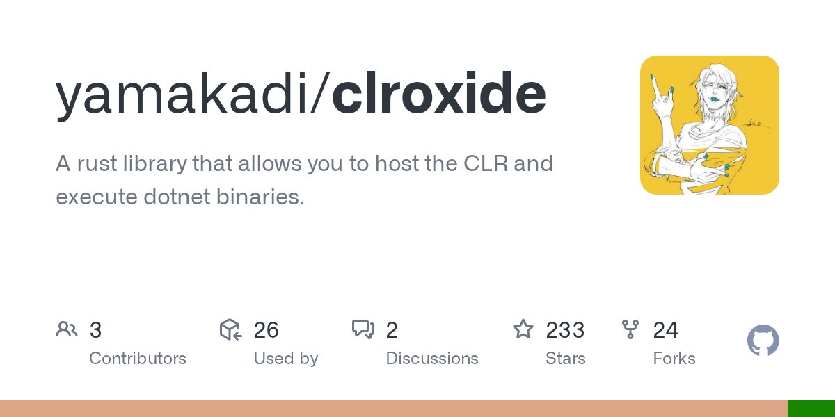 _yamakadi's tweet card. A rust library that allows you to host the CLR and execute dotnet binaries. - yamakadi/clroxide