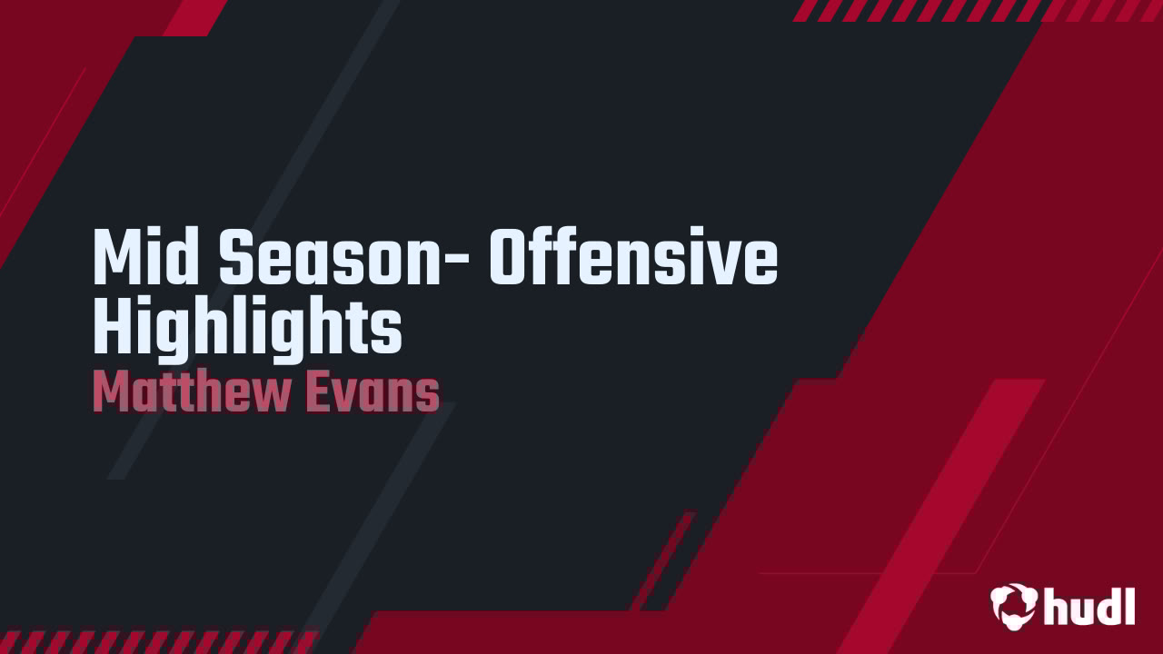 matthew_evans11's tweet card. Mid Season- Offensive Highlights