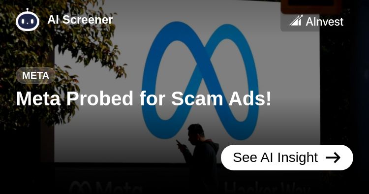 AInvestScreener's tweet card. Meta Probed for Scam Ads!