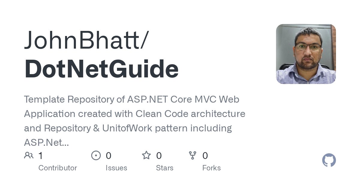 JohnBhatt's tweet card. Template Repository of ASP.NET Core MVC Web Application created with Clean Code architecture and Repository & UnitofWork pattern including ASP.Net Core Identity configured. - GitHub - John...
