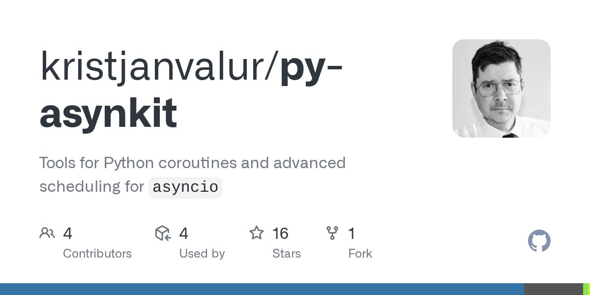 kristjanvalur's tweet card. Tools for Python coroutines and advanced scheduling for `asyncio` - kristjanvalur/py-asynkit