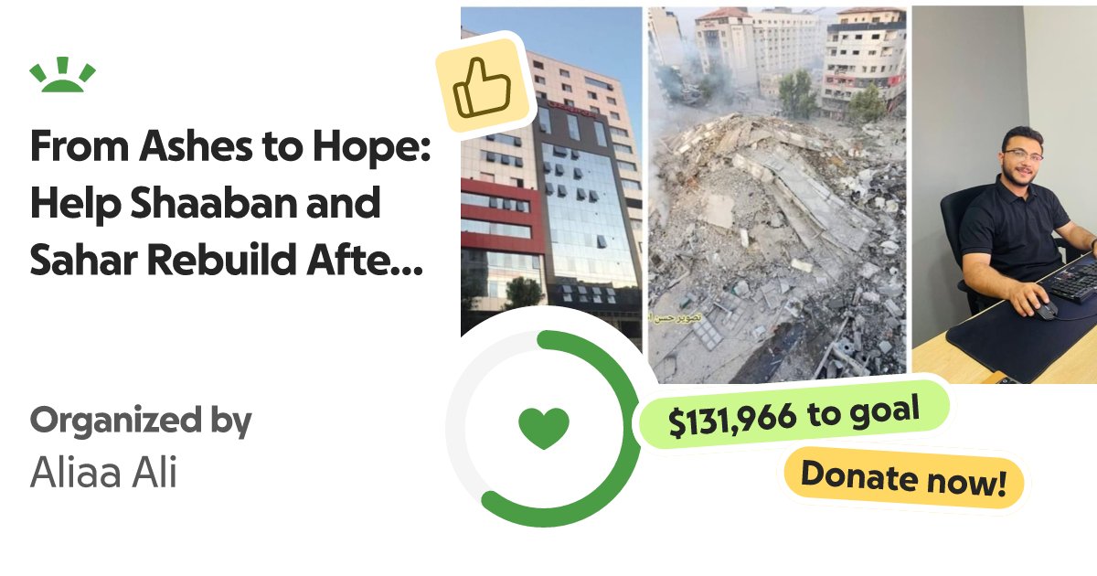 ShabanAyman5's tweet card. Architect Shabaan Al-Dalo, 25 years old, invested $100,000 to s… Aliaa Ali needs your support for From Ashes to Hope: Help Shaaban and Sahar Rebuild After Gaz
