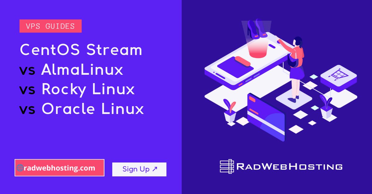 RadWebHosting's tweet card. This article provides a detailed comparison of CentOS Stream vs AlmaLinux vs Rocky Linux vs Oracle Linux for VPS Hosting. We aim to help users choose the best