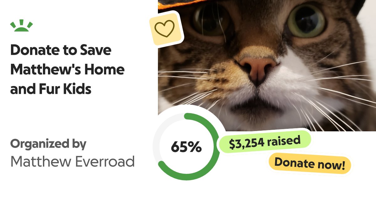 karina_kk24's tweet card. Help support Matthew and his 5 fur kids!!! Hello, I'm Matt… Matthew Everroad braucht deine Unterstützung für Donate to Save Matthew's Home and Fur Kids