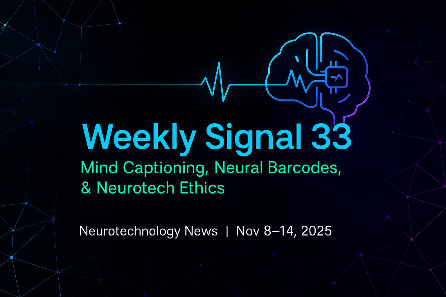 HackTheNeuron's tweet card. Neurotechnology news for Nov 8–14: mind captioning BCIs, neural barcode biomarkers, LSD microdosing trial data, Nyxoah’s $77M raise, and UNESCO’s ethics framework.