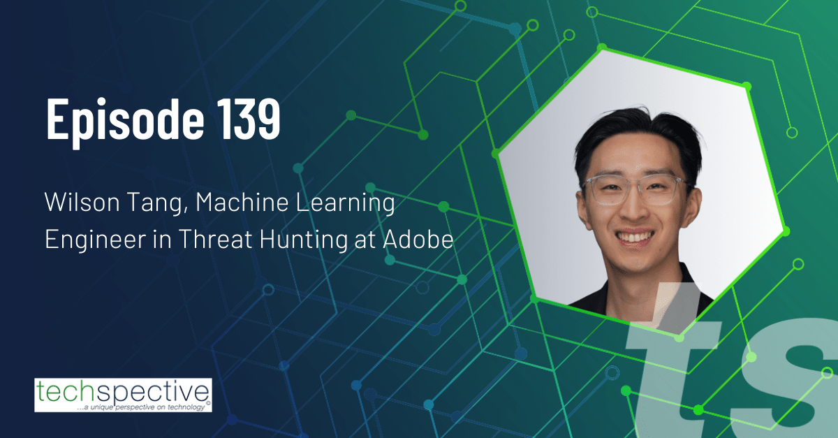 AdobeSecurity's tweet card. Uncover the power of machine learning in cybersecurity. Join Wilson Tang, an ML engineer at Adobe, in this TechSpective Podcast.