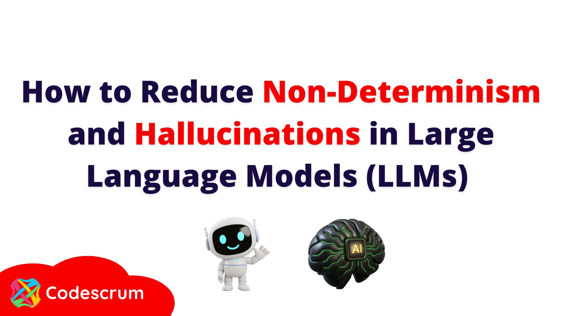 codescrum's tweet card. How to Reduce Non-Determinism and Hallucinations in Large Language Models (LLMs)