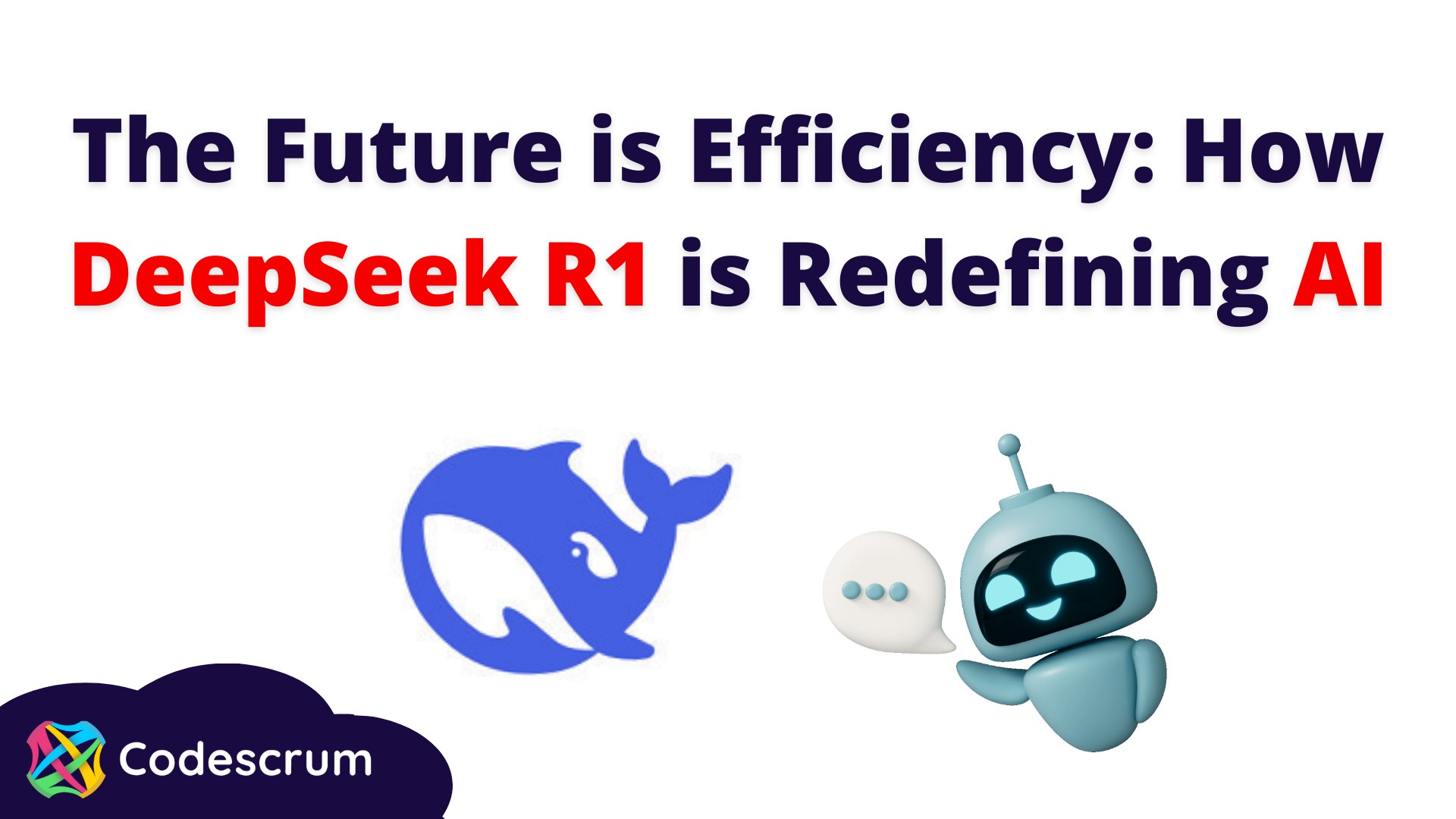 codescrum's tweet card. The Future is Efficiency: How DeepSeek R1 is Redefining AI