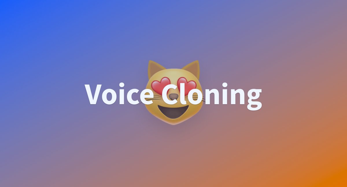mervenoyann's tweet card. Voice Cloning - a Hugging Face Space by nateraw