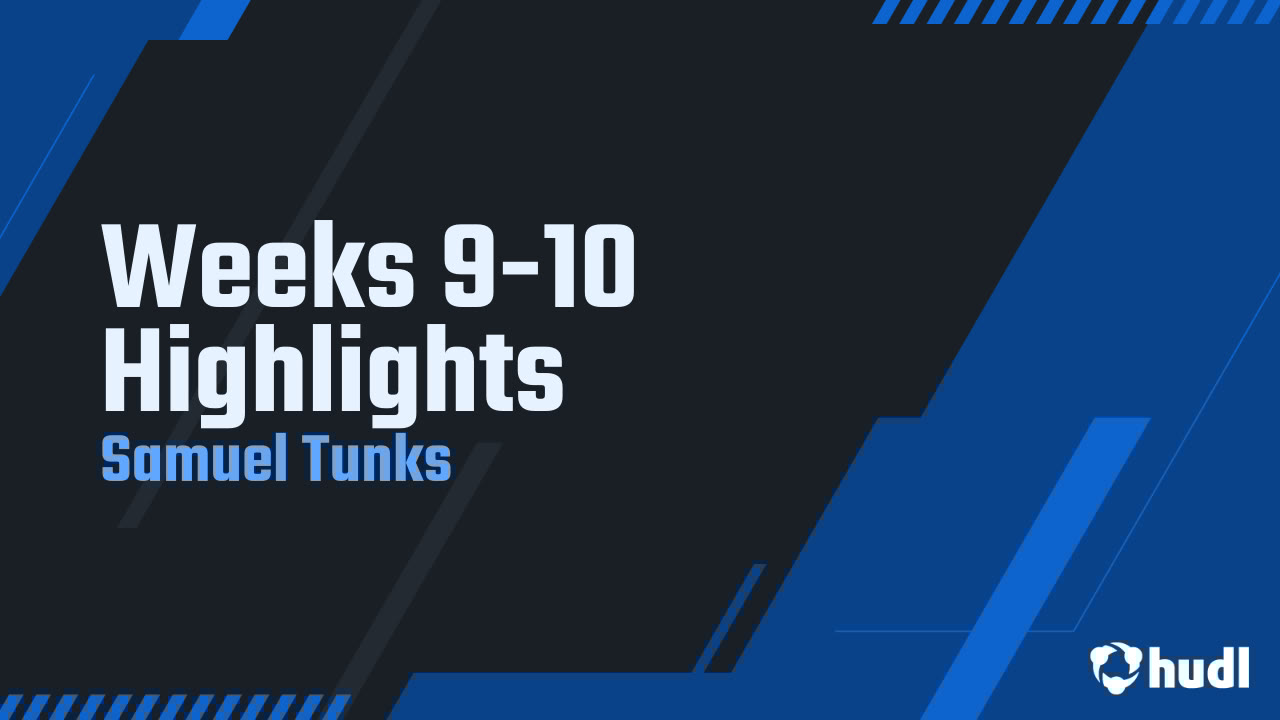 TunksSam's tweet card. Weeks 9-10 Highlights