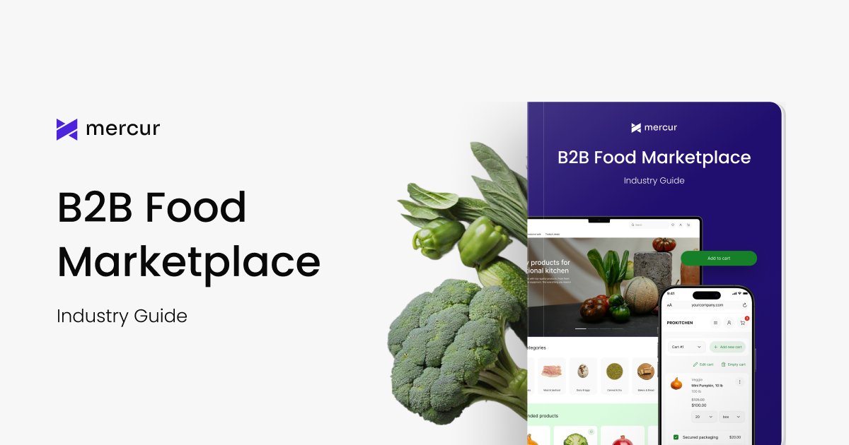 Mercurjs's tweet card. How you can build Food B2B Marketplace with Mercur. Download ebook now.