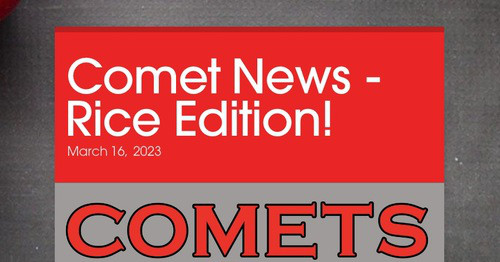 csdcomets's tweet card. Comet News - Rice Edition!