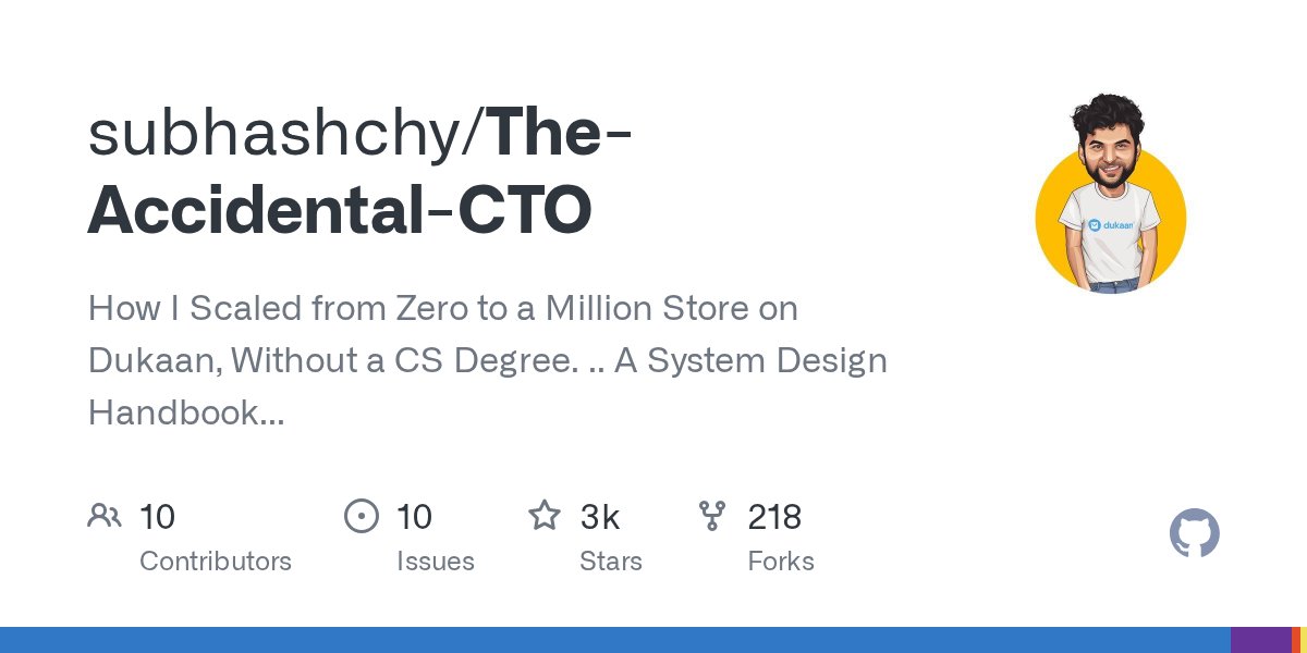 0xprthmsh's tweet card. How I Scaled from Zero to a Million Store on Dukaan, Without a CS Degree. .. A System Design Handbook by Subhash Choudhary - GitHub - subhashchy/The-Accidental-CTO: How I Scaled from Zero to a ...