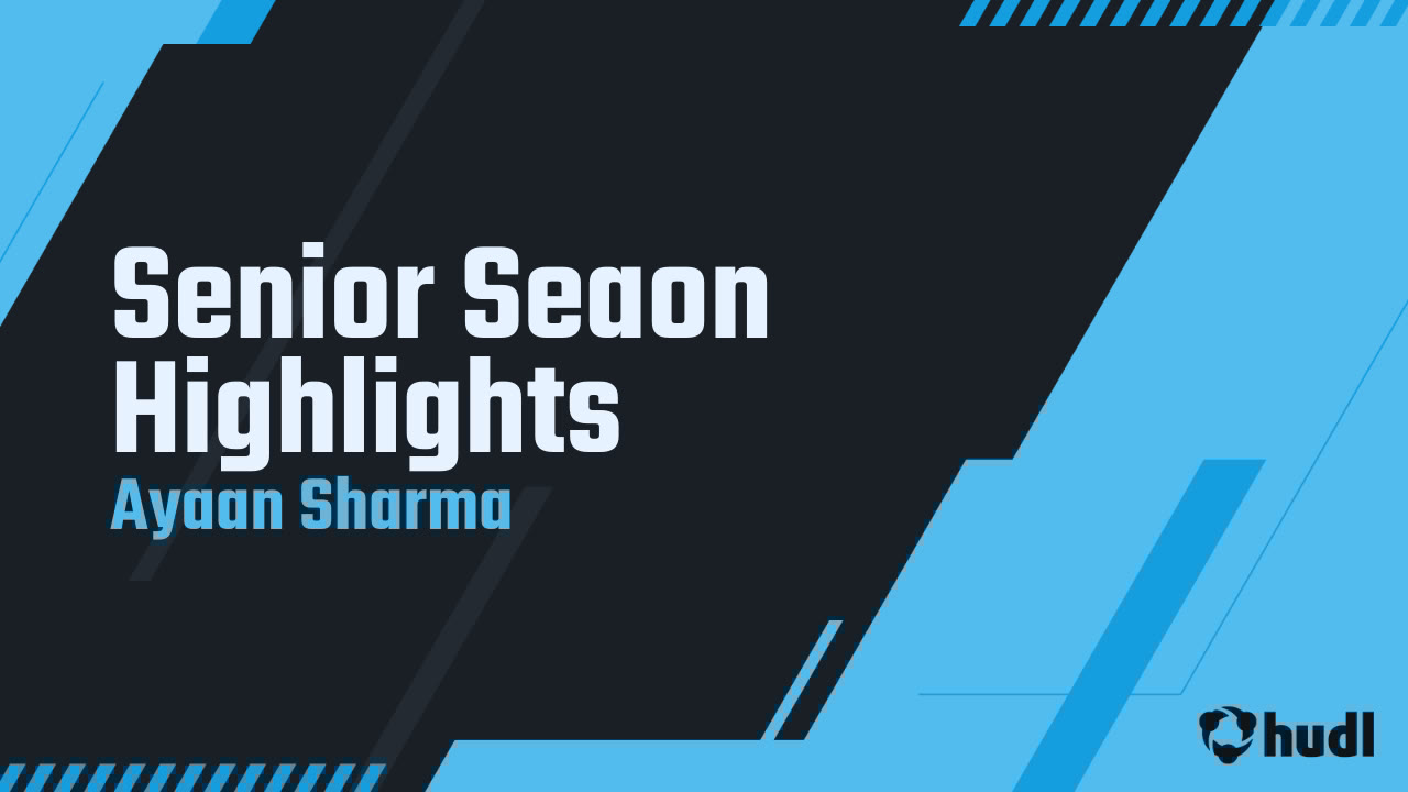 ayaansharm4's tweet card. Senior Seaon Highlights