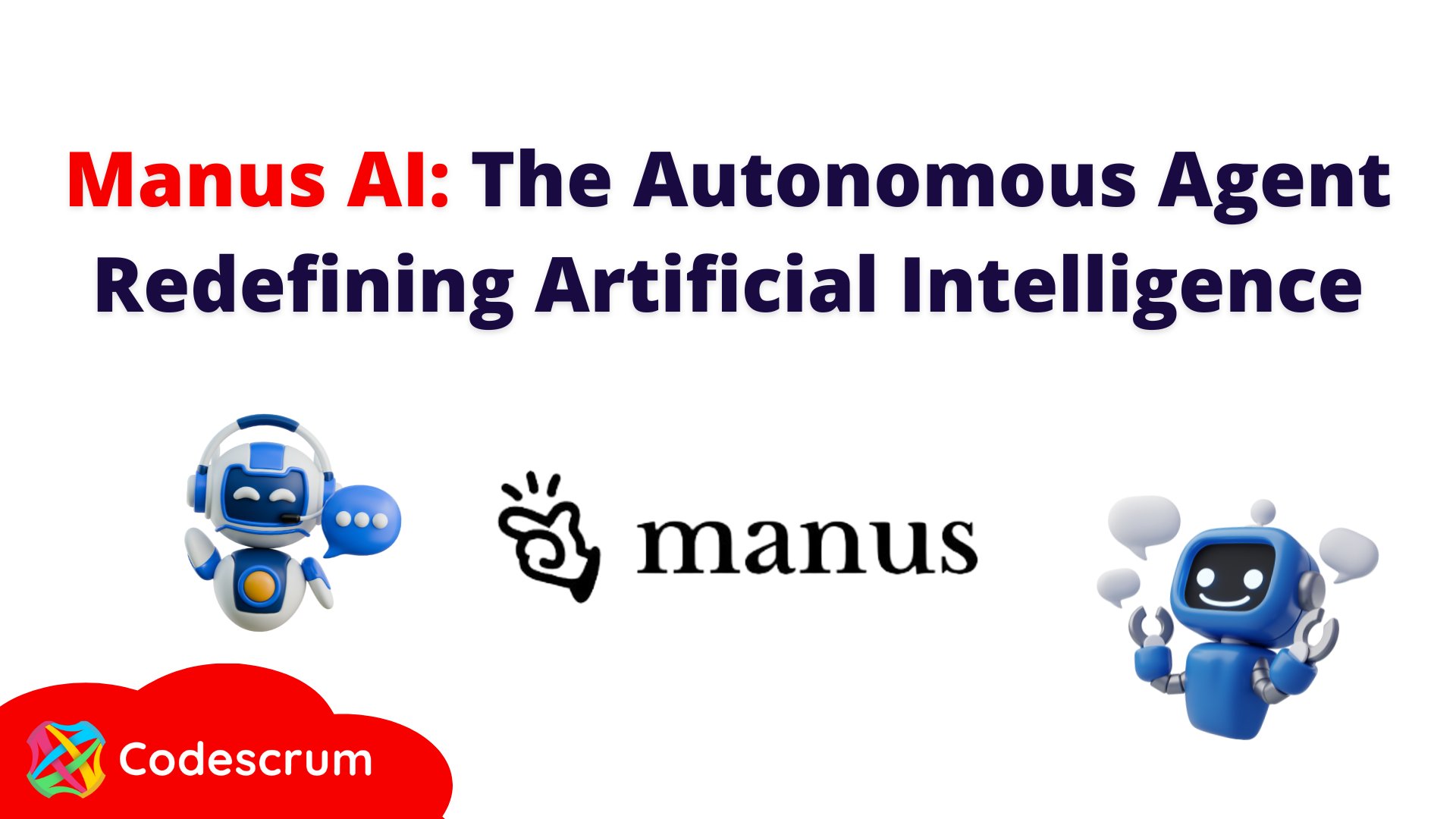 codescrum's tweet card. Manus AI: The Autonomous Agent Redefining Artificial Intelligence
