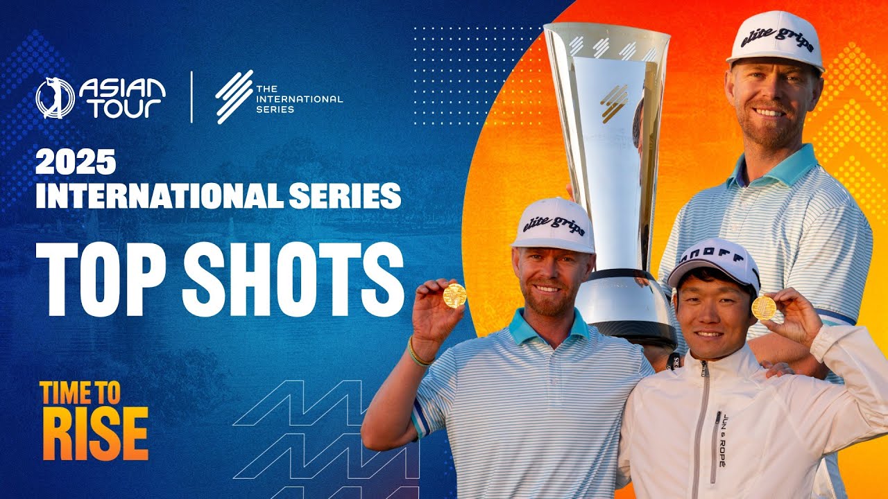 asiantourgolf's tweet card. The International Series | Top Shots | 2025 Highlights | Asian Tour