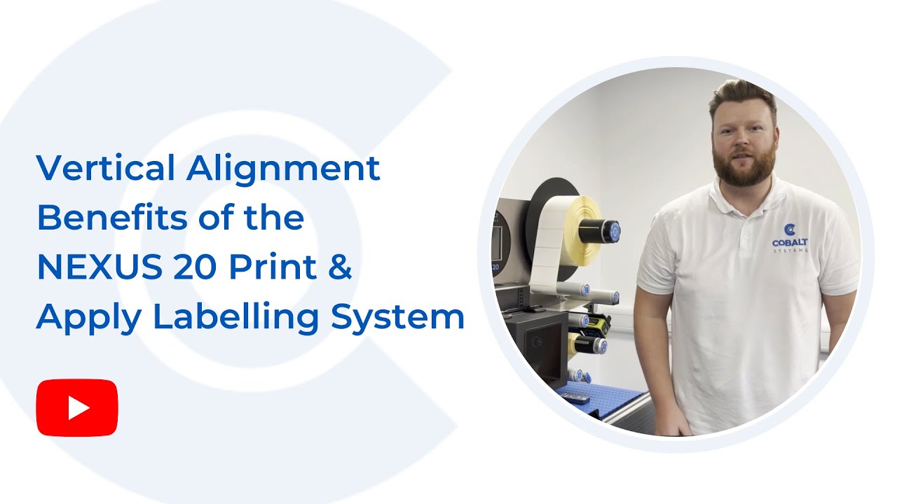 Cobalt_Systems's tweet card. Vertical Alignment Benefits of the NEXUS 20 Print & Apply Labelling...