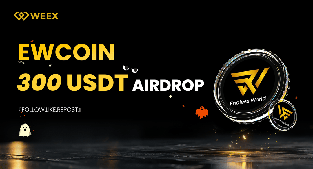WEEX_Official's tweet card. 🚀 WEEX x $EWCOIN @EndlessWorld_X giveaway 🎁 6 lucky winners will share $300 USDT! Task: 🐋 Follow @WEEX_Official ❤️ Like & RT 💬 Comment WEEX UID +TAG 3 Frends 👉 Register on WEEX:https://weex.co...