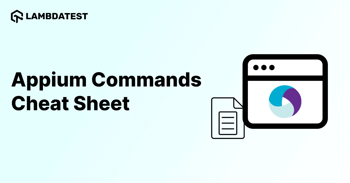 lambdatesting's tweet card. This Appium commands cheat sheet provides an overview of different Appium commands used while performing mobile app automation.
