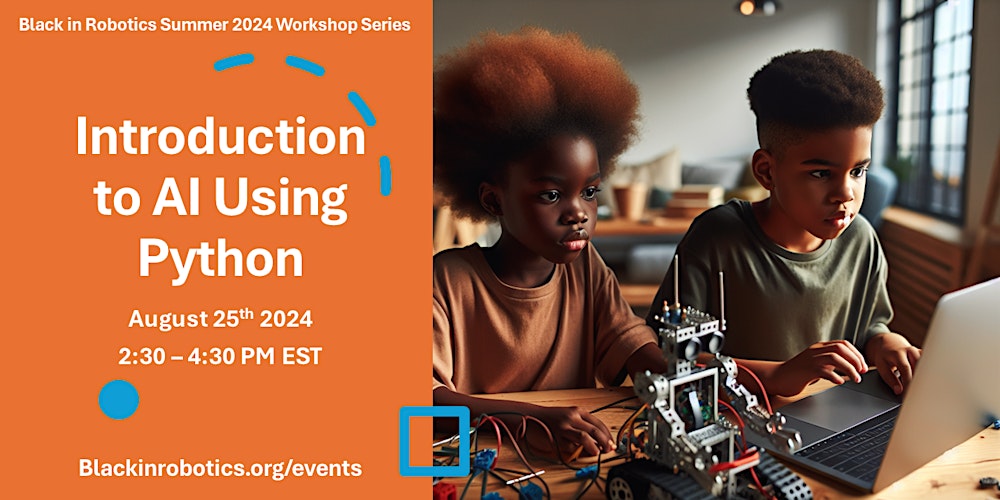 BlackInRobotics's tweet card. In this workshop, participants will learn to use Python to do basic artificial intelligence.