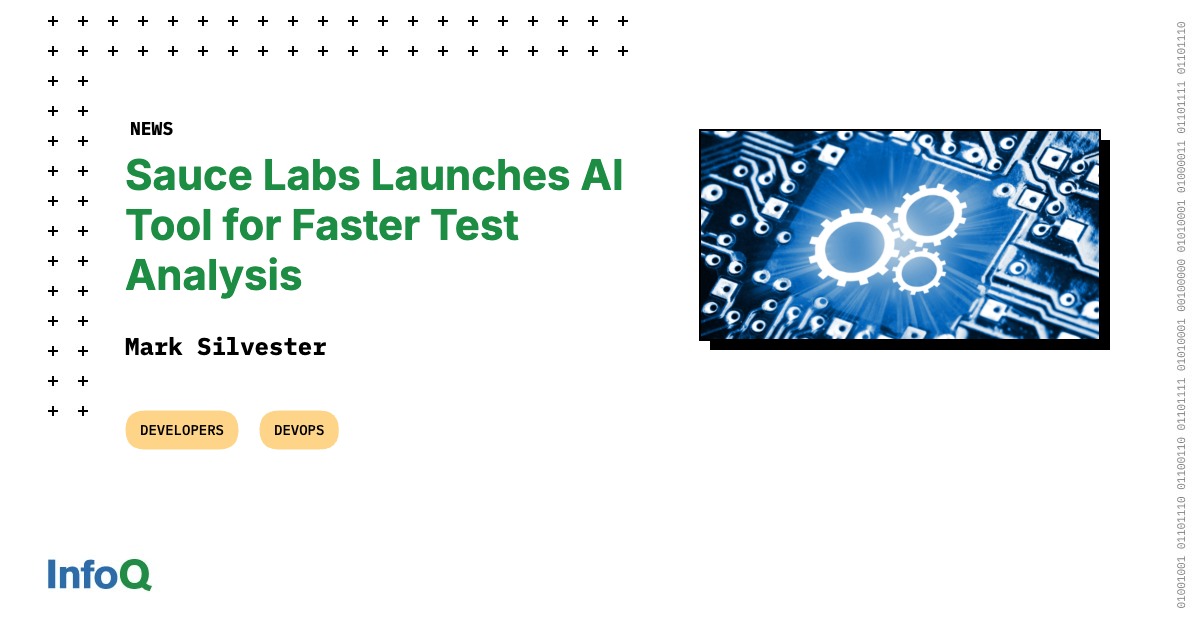 InfoQ's tweet card. Sauce Labs has launched Sauce AI for Insights, an AI-driven tool that accelerates test analysis by providing natural-language explanations, visual summaries and faster root cause detection. The...