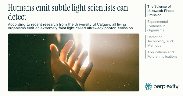 unrealSov's tweet card. According to recent research from the University of Calgary, all living organisms emit an extremely faint light called ultraweak photon emission (UPE) that...