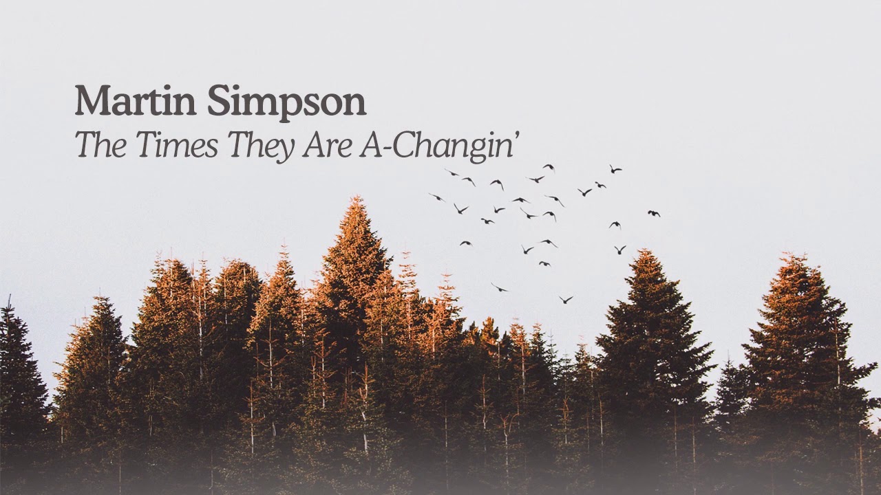 TopicRecords's tweet card. Martin Simpson - The Times They Are A-Changin' [official audio]