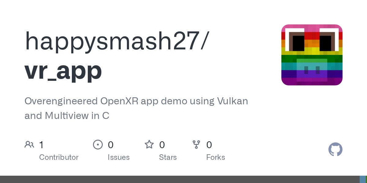 happysmash27's tweet card. Overengineered OpenXR app demo using Vulkan and Multiview in C - happysmash27/vr_app