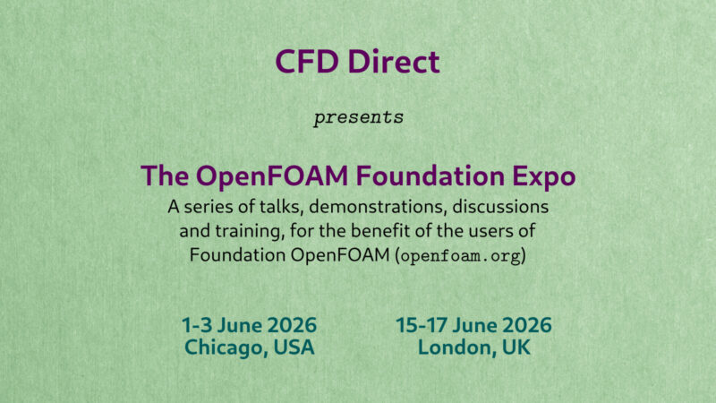 CFDdirect's tweet card. The OpenFOAM Foundation Expo 2026 events are for users of Foundation OpenFOAM who want to do better CFD. The events are presented by CFD Direct at Chicago (Naperville) 1-3 June and London 15-17 June.