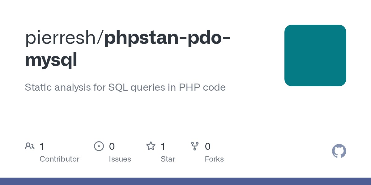 PierreClavequin's tweet card. Static analysis for SQL queries in PHP code. Contribute to pierresh/phpstan-pdo-mysql development by creating an account on GitHub.