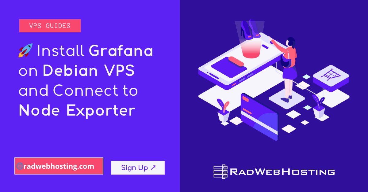 RadWebHosting's tweet card. You now know how to install Grafana on Debian VPS and connect to Node Exporter.