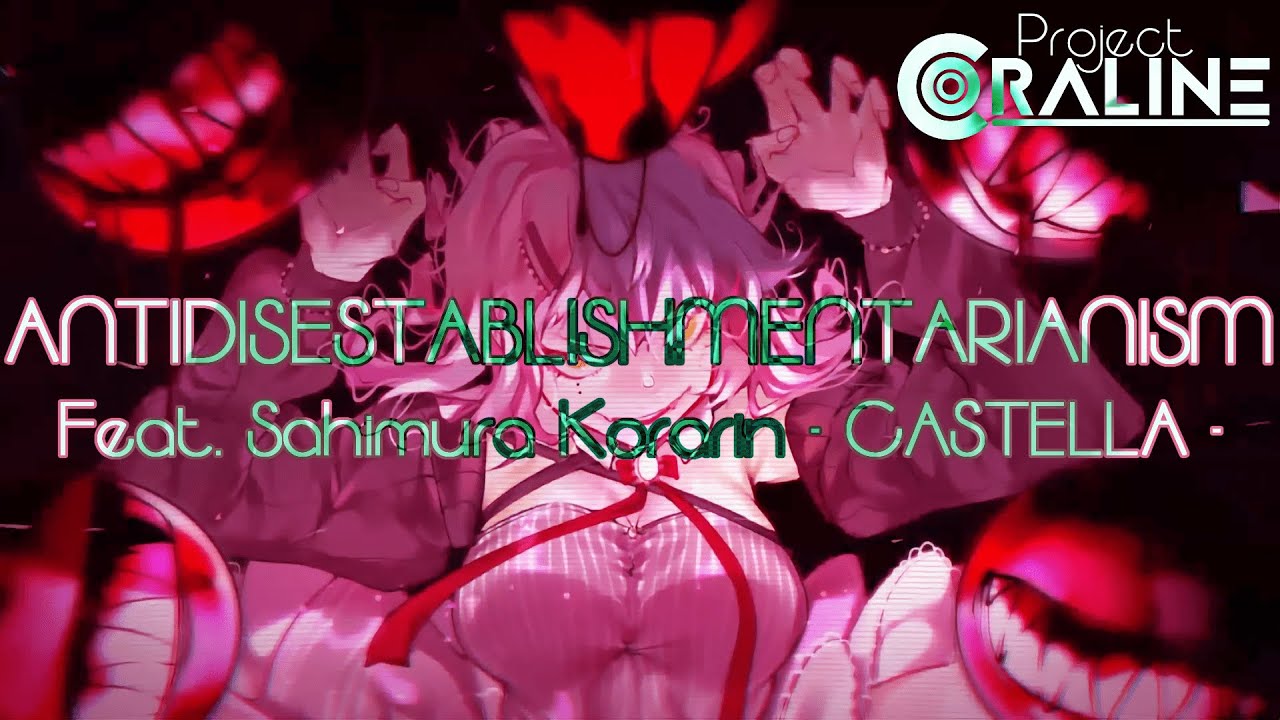 Florageiist's tweet card. 【佐緋村コラリン/Sahimura Korarin -CASTELLA-】ANTIDISESTABLISHMENTARIANISM【U...