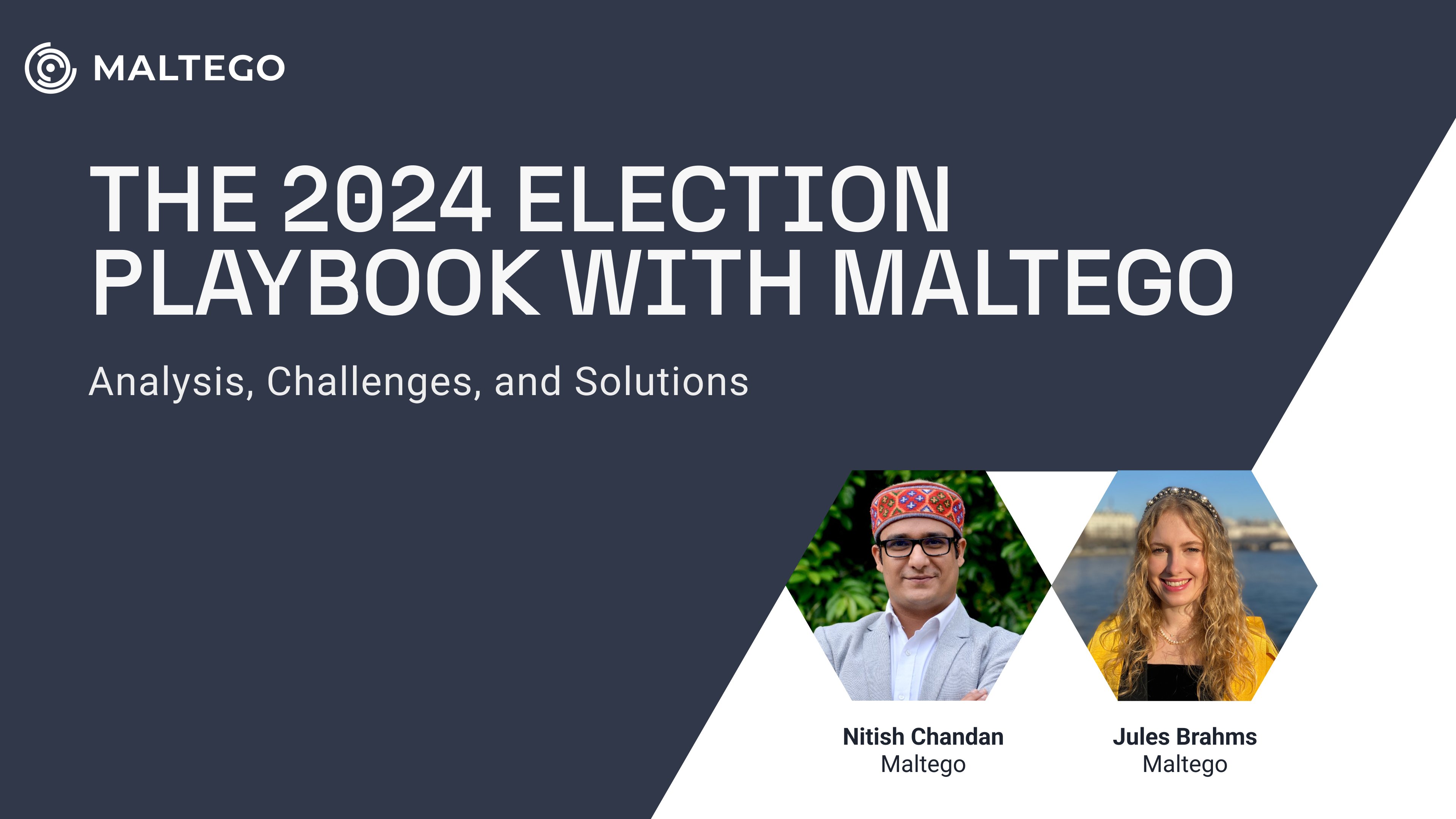 MaltegoHQ's tweet card. In this webinar, Nitish Chandan and Jules Brahms will explore strategies for monitoring the spread of disinformation and present solutions to tackle some of the electoral challenges of this day and...