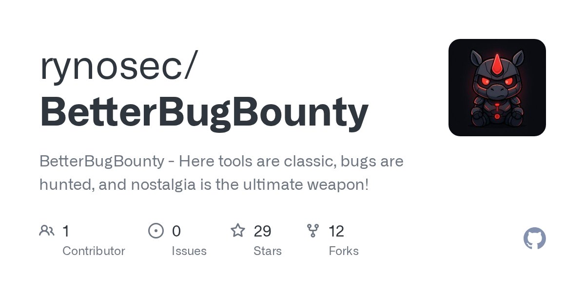 rynosec's tweet card. BetterBugBounty - Here tools are classic, bugs are hunted, and nostalgia is the ultimate weapon! - rynosec/BetterBugBounty