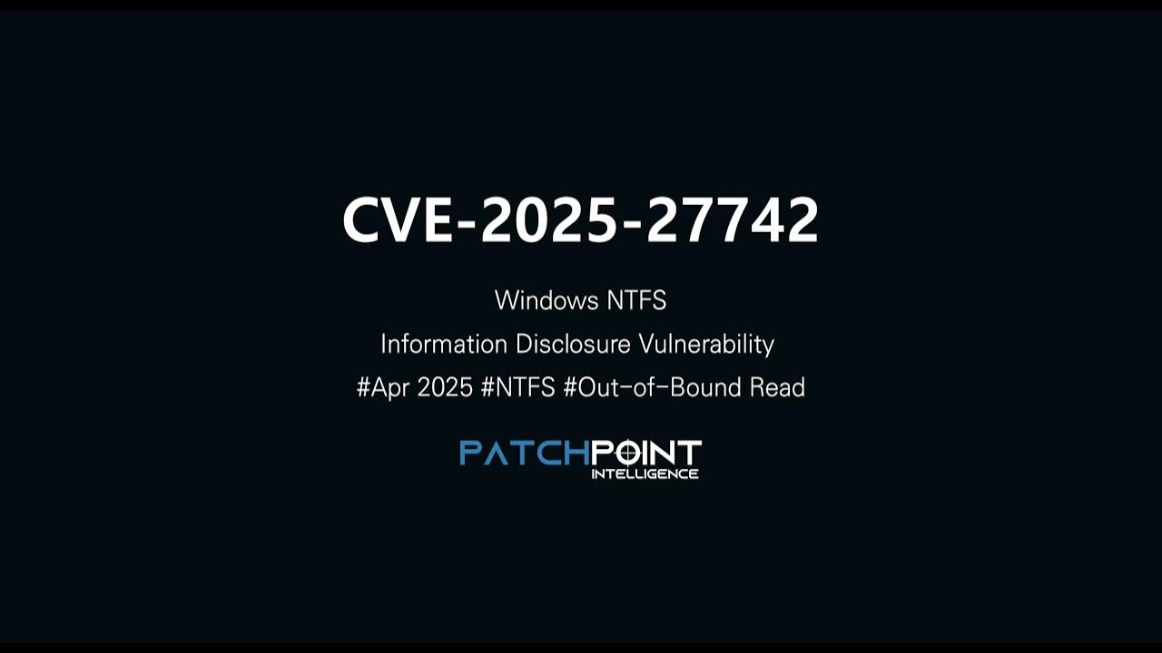 _patchpoint_'s tweet card. CVE-2025-27742: NTFS Information Disclosure Vulnerability