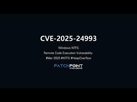 _patchpoint_'s tweet card. CVE-2025-24993: Windows NTFS Remote Code Execution Vulnerability